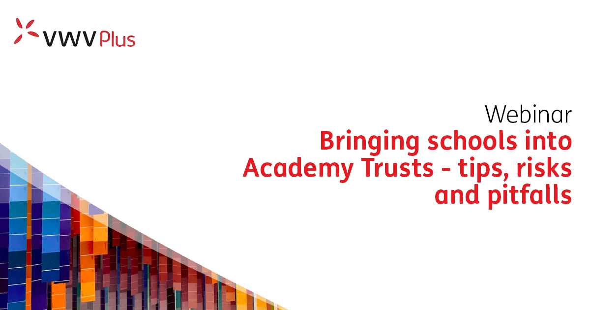 Bringing schools into an Academy Trust – tips, risks and pitfalls